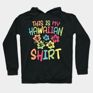 This is My Hawaiian Shirt Hoodie